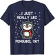 I Just Really Like Penguins, OK? Funny Penguin Lover Gift T-Shirt - T-Shirt | Navy