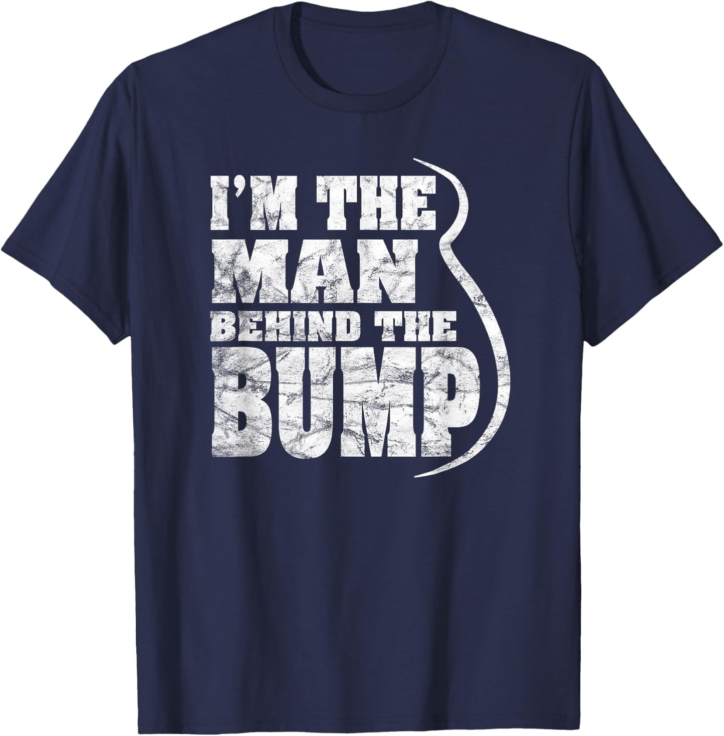 I'm The Man Behind The Bump Soon A Dad Baby Belly Distressed T-Shirt - T-Shirt | Navy