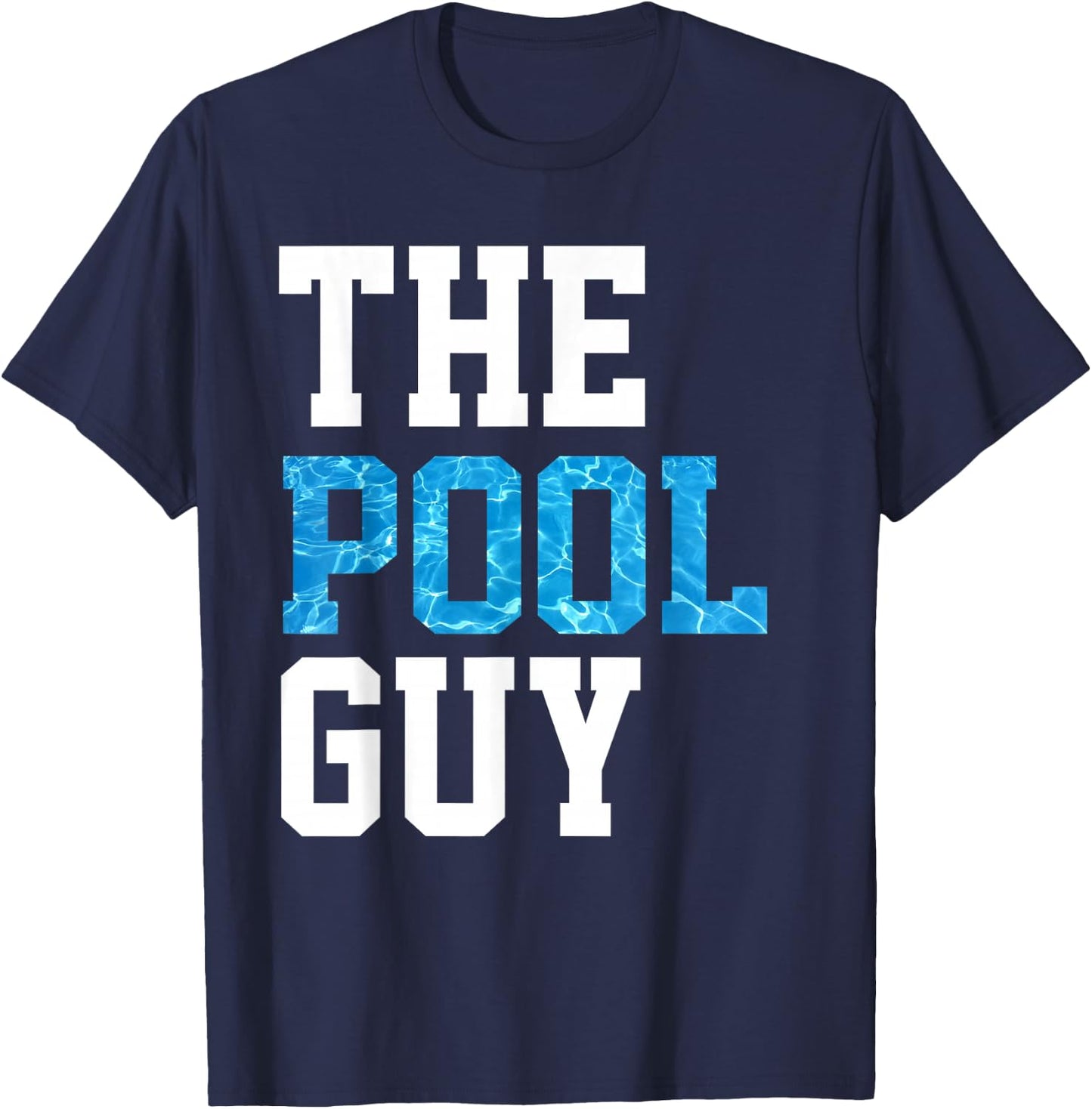 Funny Pool Guy T Shirt - for Swimming Pool Expert T-Shirt - T-Shirt | Navy