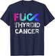 Fuck Thyroid Cancer Awareness T-Shirt - T-Shirt | Navy