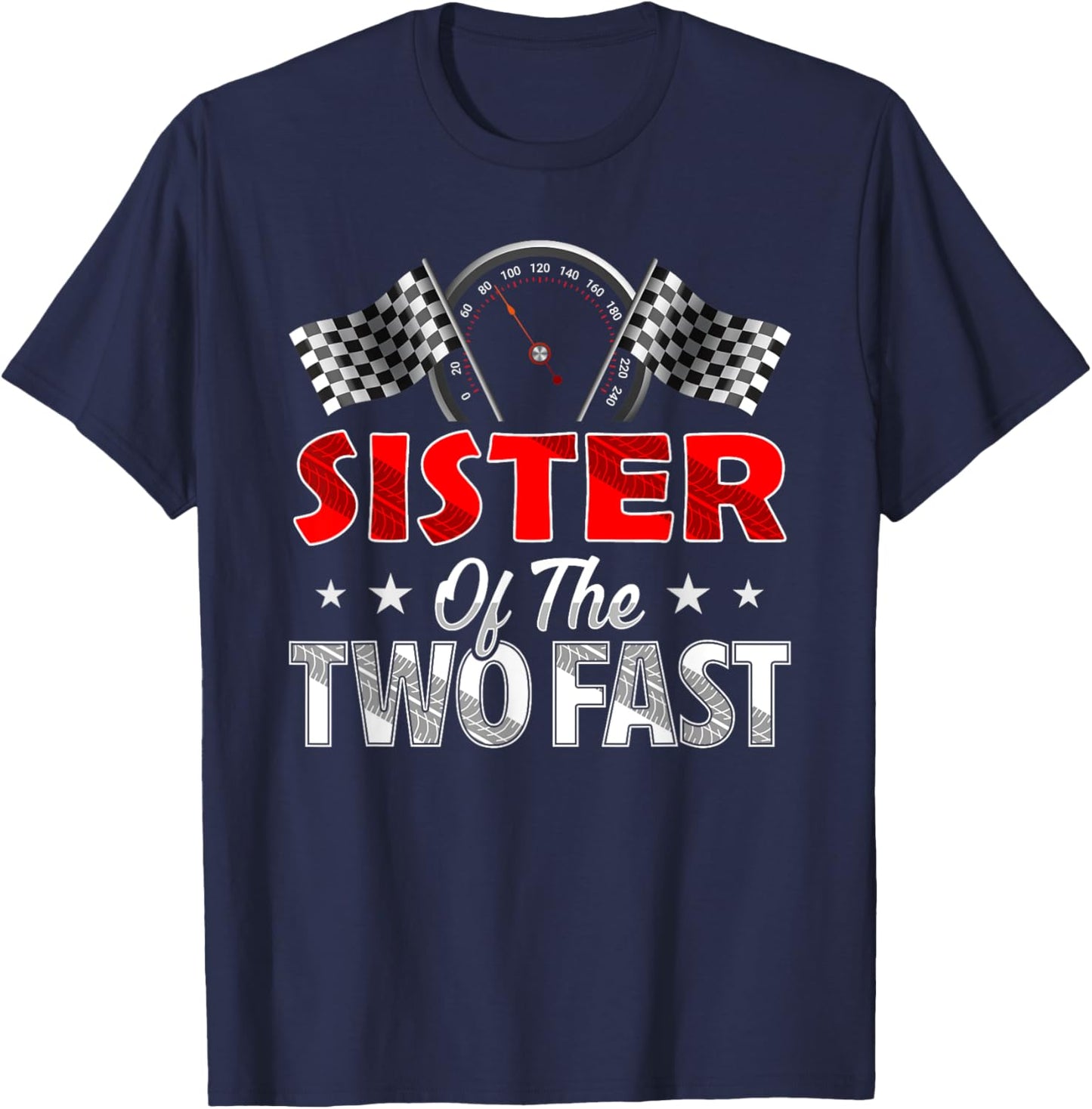 Sister of The Two Fast Second Birthday Racing Car Family T-Shirt - T-Shirt | Navy
