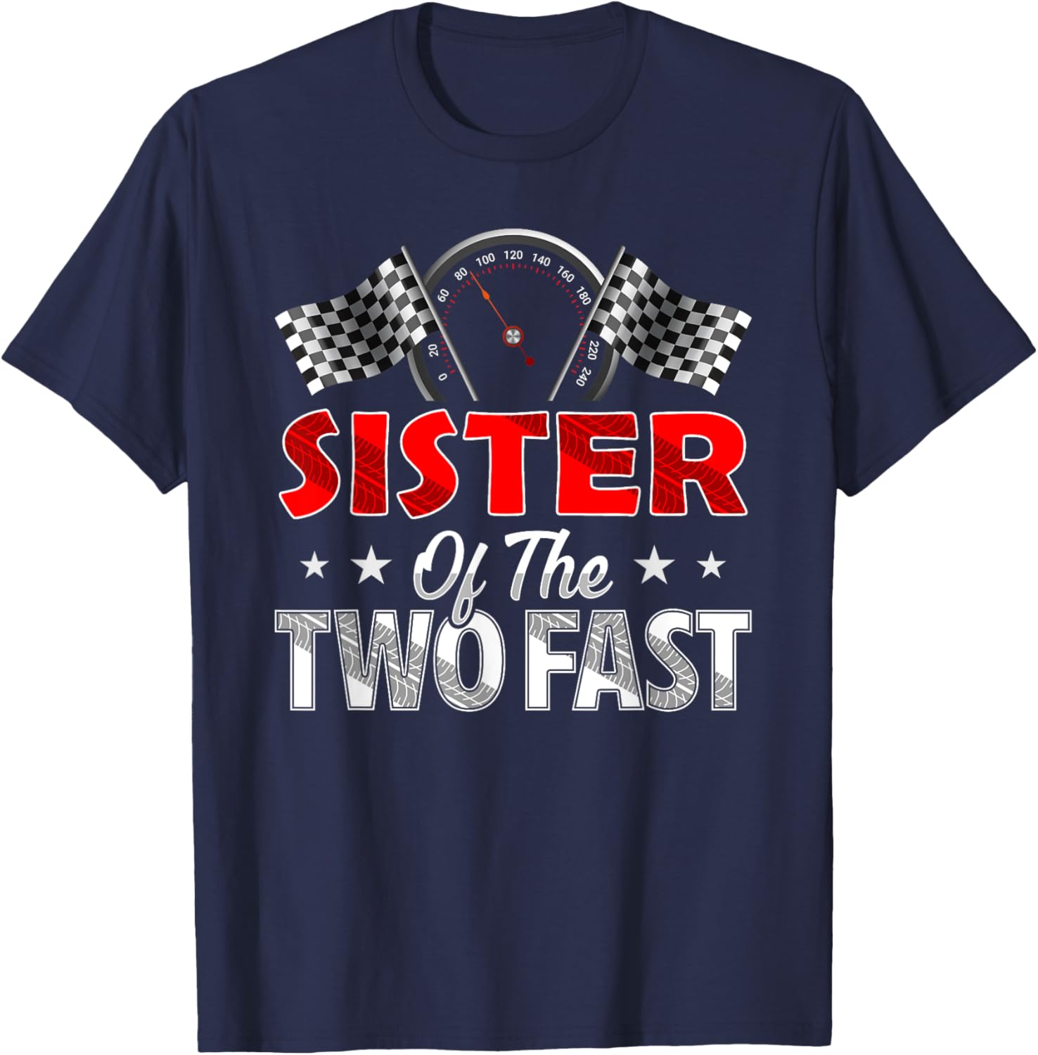 Sister of The Two Fast Second Birthday Racing Car Family T-Shirt - T-Shirt | Navy