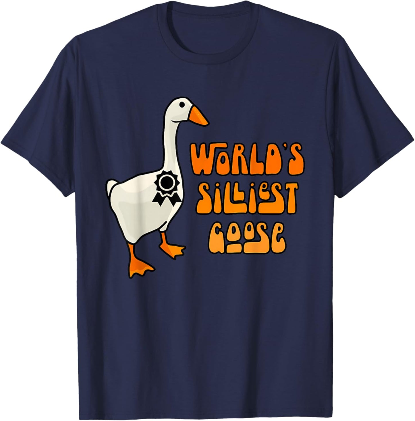 World's Silliest Goose Funny Goose Lovers T-Shirt - T-Shirt | Navy