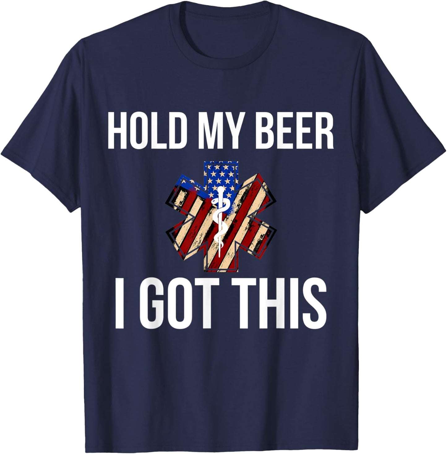 Funny Hold My Beer I Got This EMT EMS Gift T-Shirt - T-Shirt | Navy