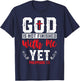 God Is Not Finished With Me Yet Christian Cross Faith T-Shirt - T-Shirt | Navy