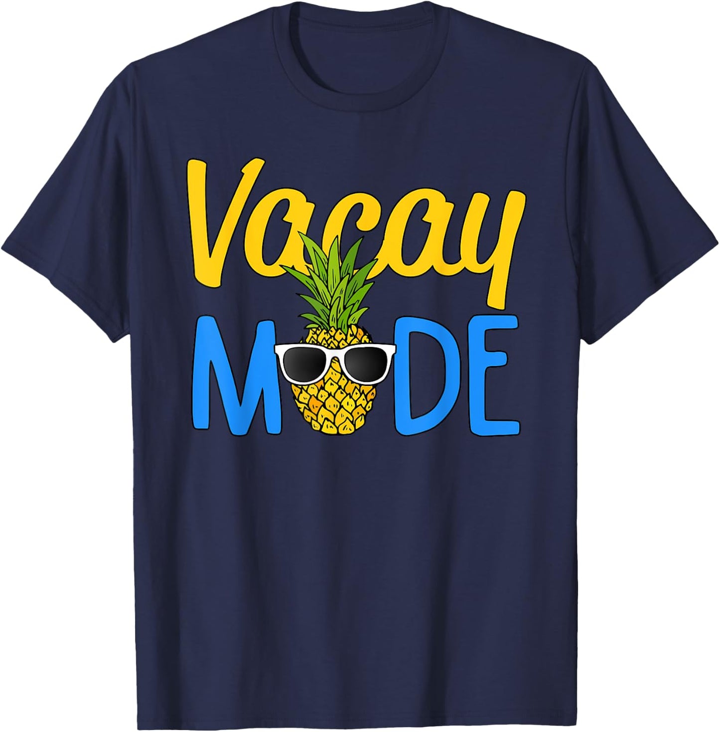 Vacay Mode Pineapple Funny Family Vacation Beach Holiday Men Women Girls Kids T-Shirt - T-Shirt | Navy