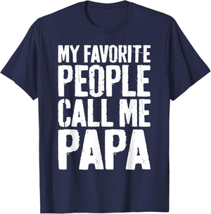My Favorite People Call Me Papa Shirt Grandpa Fathers Day T-Shirt - T-Shirt | Navy