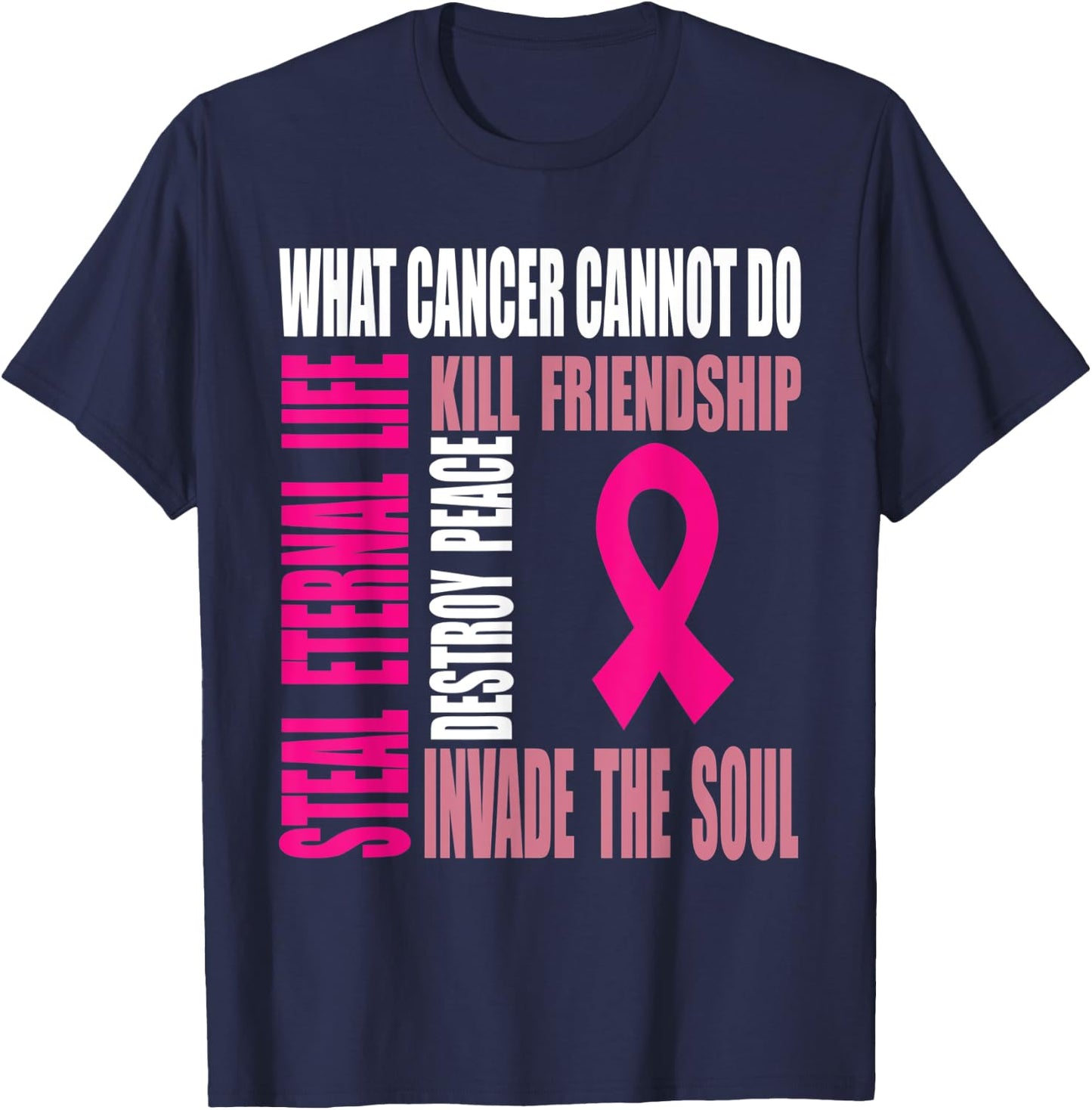 Breast cancer awareness what cancer cannot do T-Shirt - T-Shirt | Navy