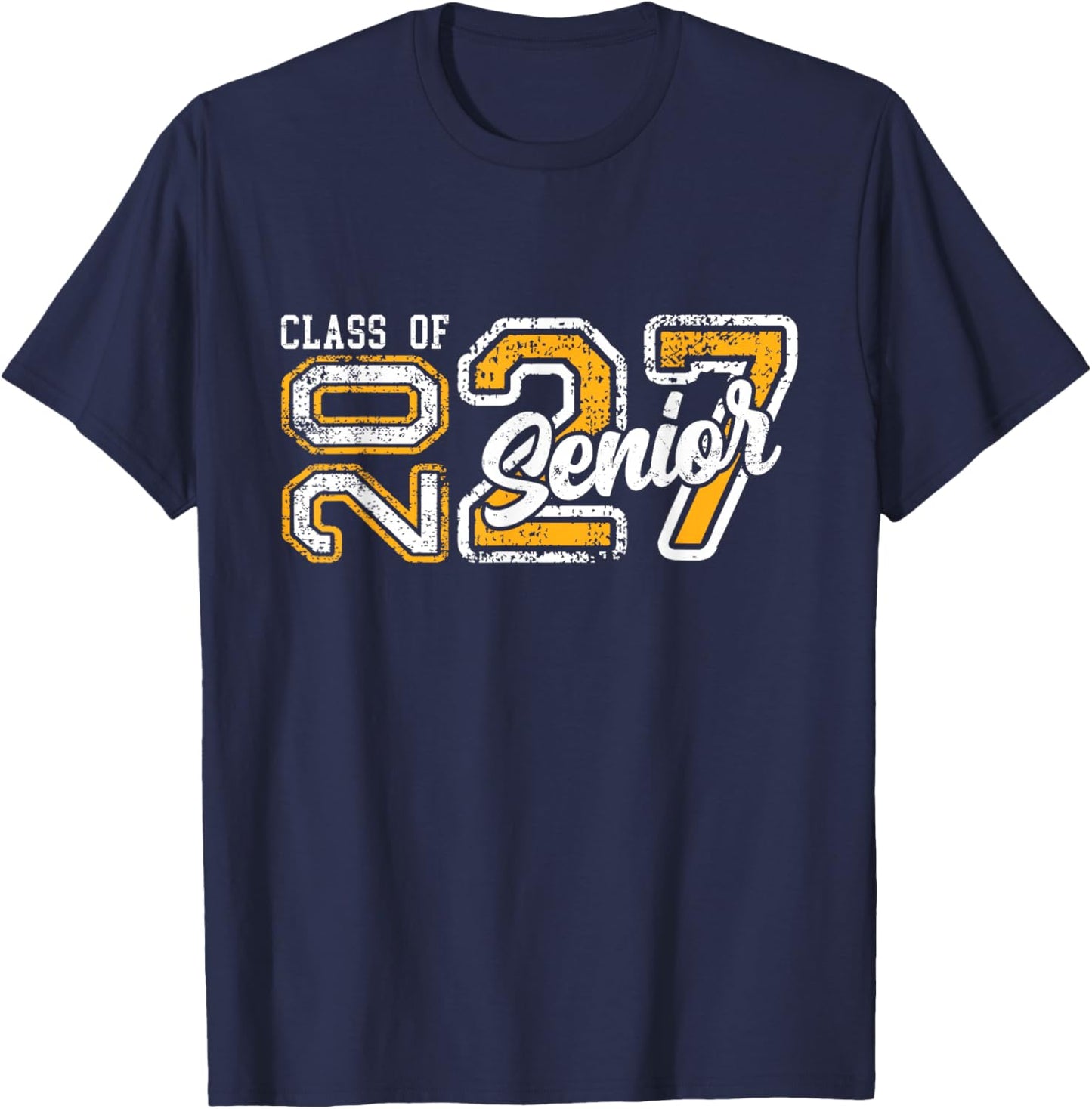 Senior 2027 Class of 2027 Seniors Graduation 2027 Senior 27 T-Shirt - T-Shirt | Navy