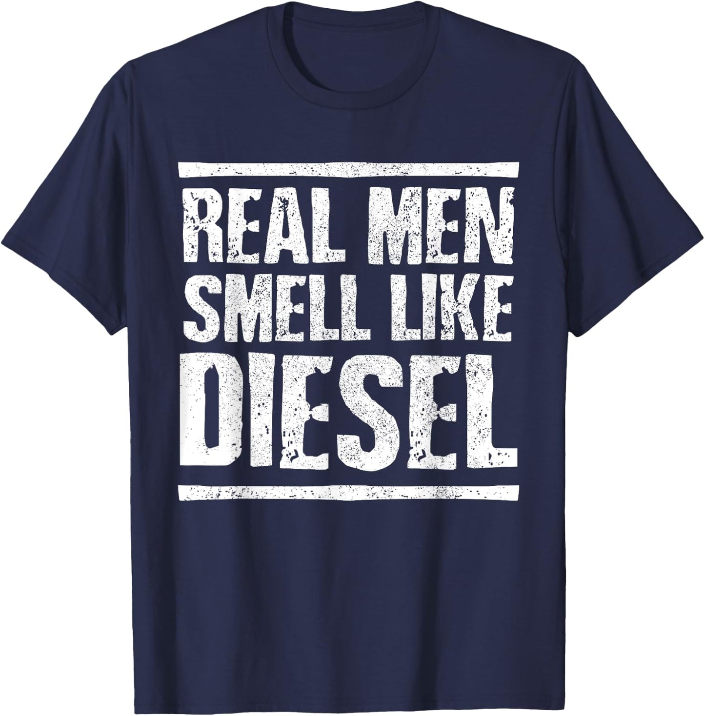 Real Men Smell Like Diesel - Trucker Truck Driver Gift T-Shirt - T-Shirt | Navy