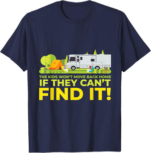 Kids Won't Move Back Home if Can't Find It Funny RV Camping T-Shirt - T-Shirt | Navy