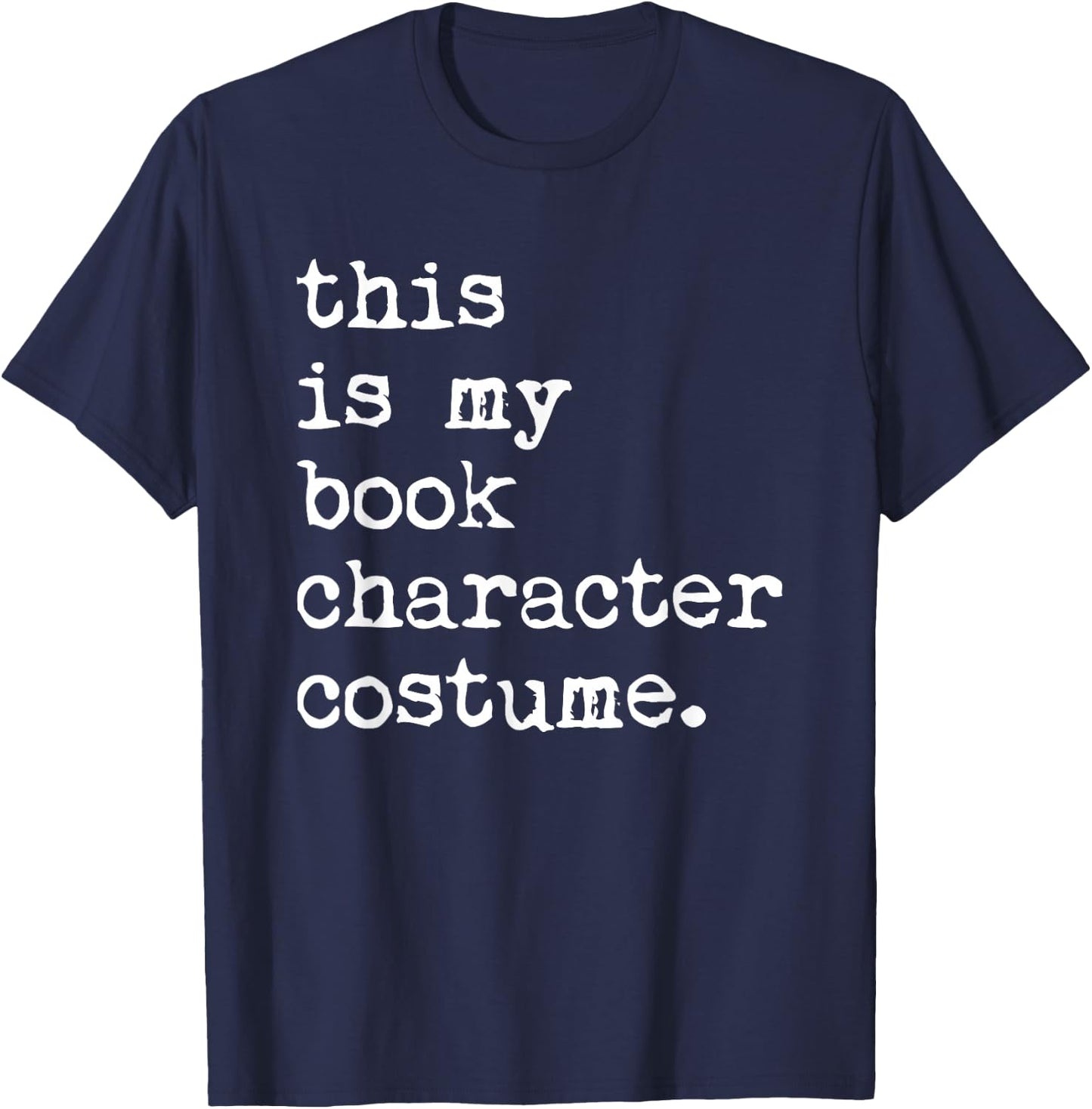 This Is My Book Character Costume Halloween Funny Kids Adult T-Shirt - T-Shirt | Navy