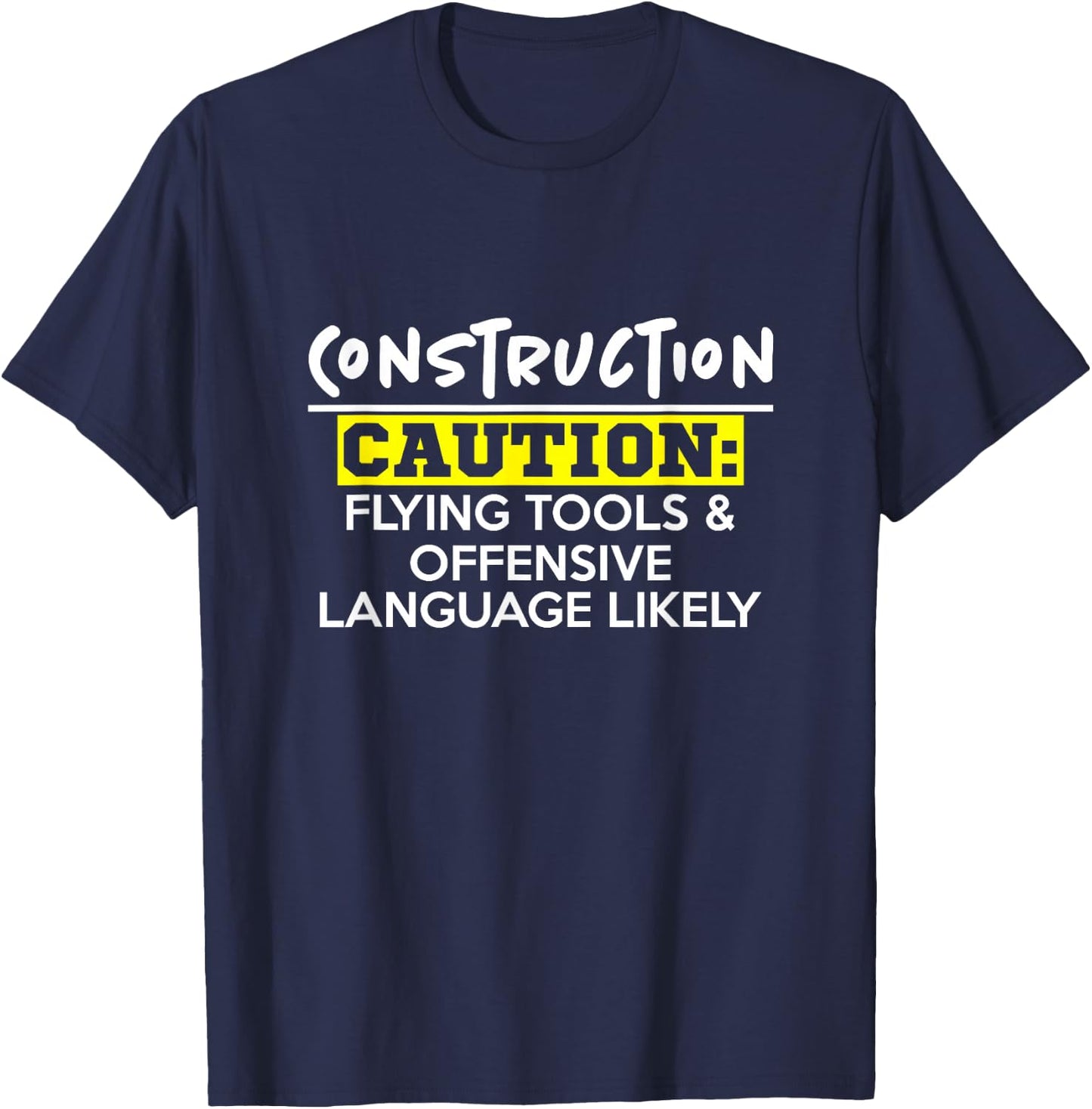 Flying Tools & Offensive Language - Construction Worker Gift T-Shirt - T-Shirt | Navy