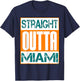 Miami shirt hip hop - city name - straight outta Miami T-Shirt - T-Shirt | Navy