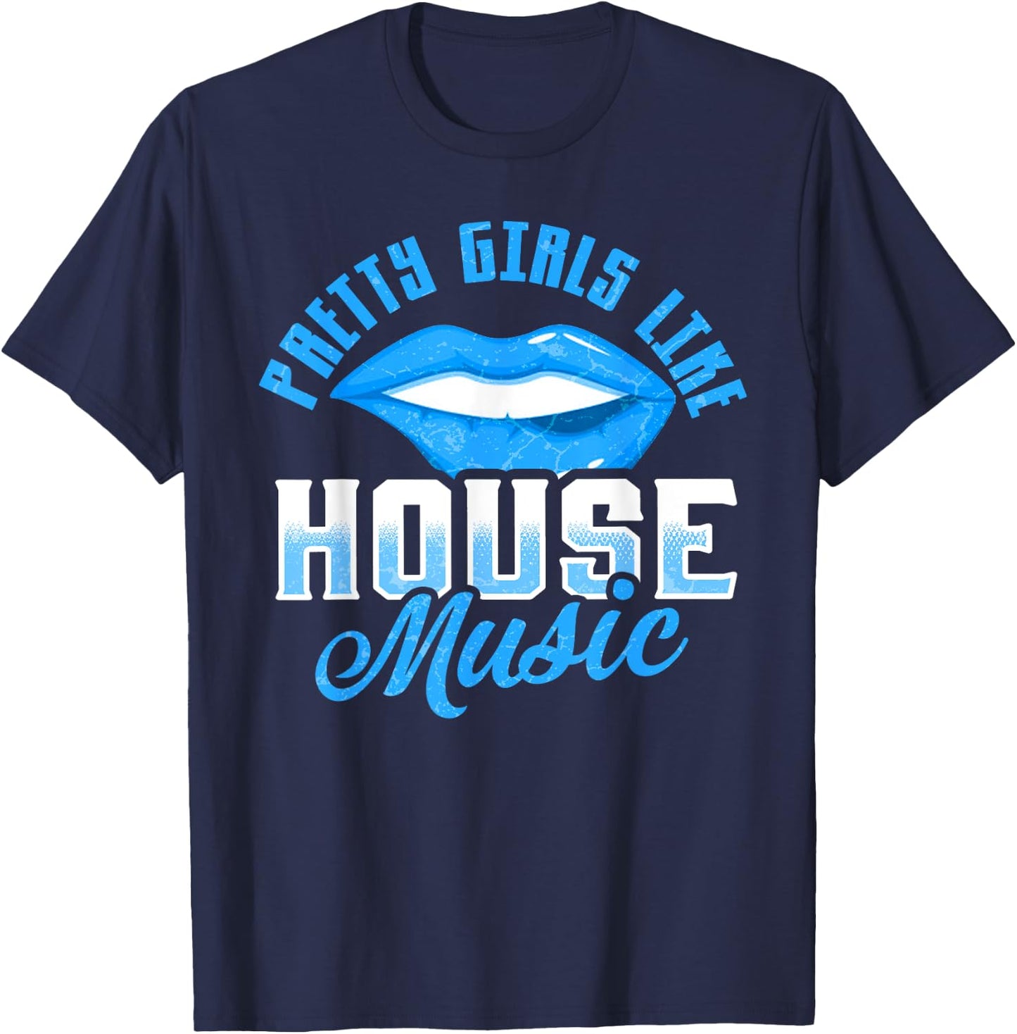 Pretty Girls Like House Music T-Shirt - T-Shirt | Navy