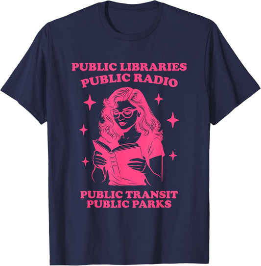 Public Libraries Public Radio Public Transit Public Parks T-Shirt - T-Shirt | Navy