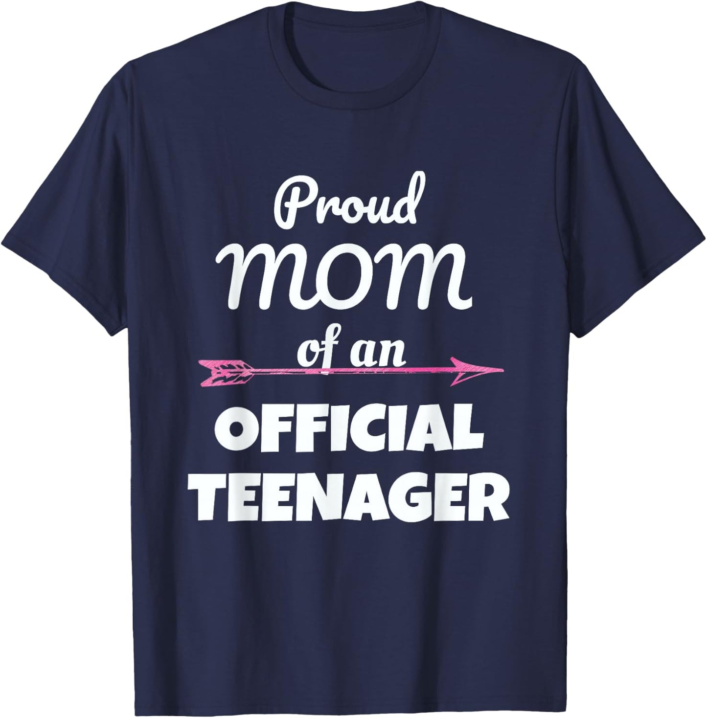 Proud Mom of an Official Teenager, 13th Birthday Party T-Shirt - T-Shirt | Navy