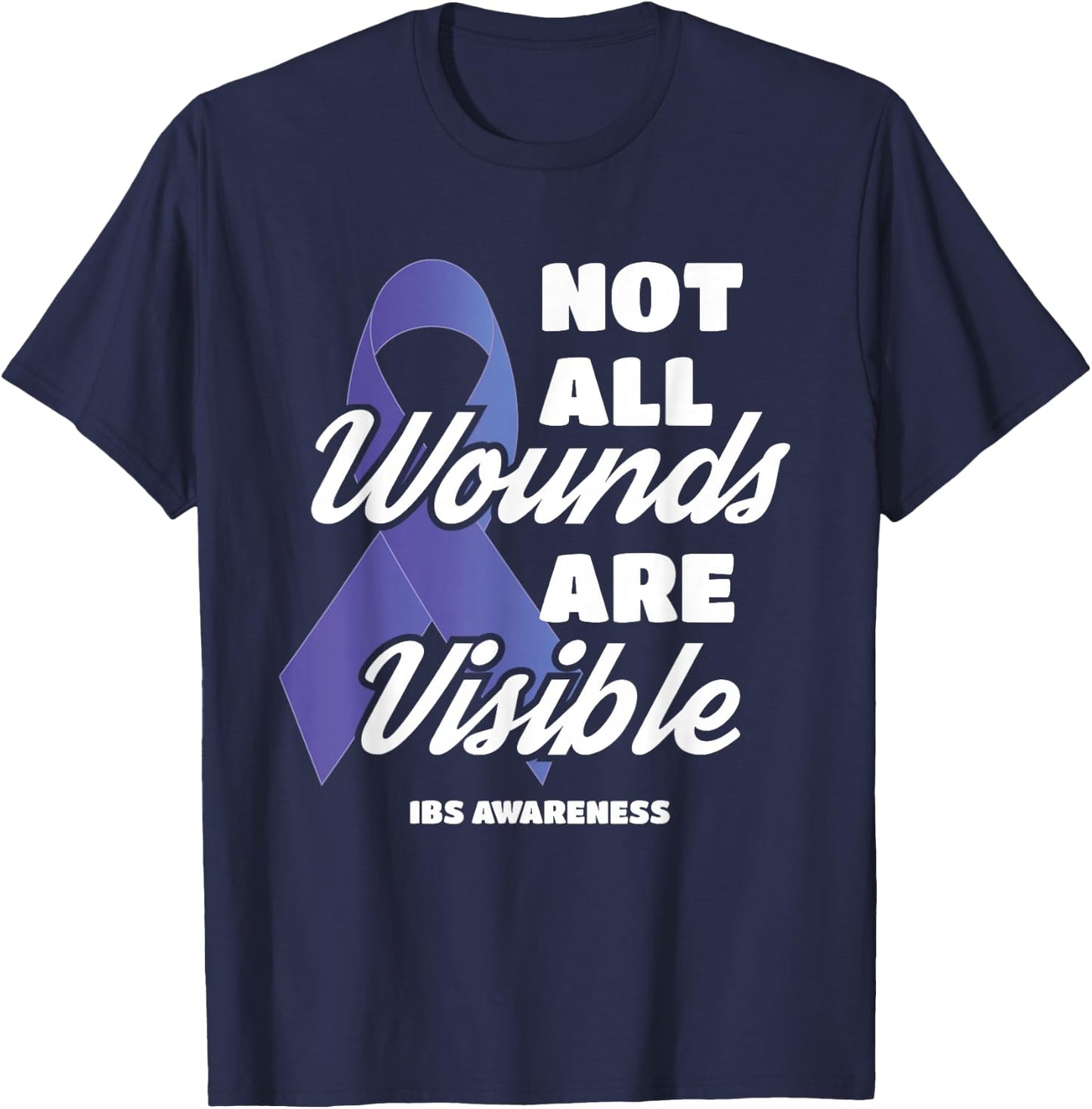 Not All Wounds Are Visible IBS Awareness T-Shirt - T-Shirt | Navy