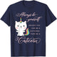 Always Be A Caticorn Cat Unicorn Rainbow Kittycorn Cute Men Women Girls Kids T-Shirt - T-Shirt | Navy