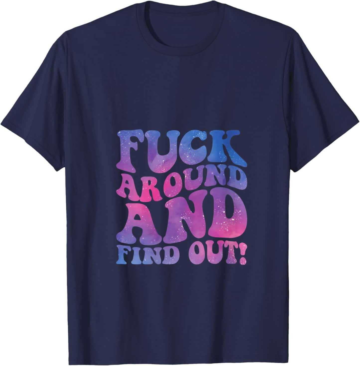 FAFO Fuck Around and Find Out Funny Saying Meme Sarcastic V-Neck T-Shirt - T-Shirt | Navy