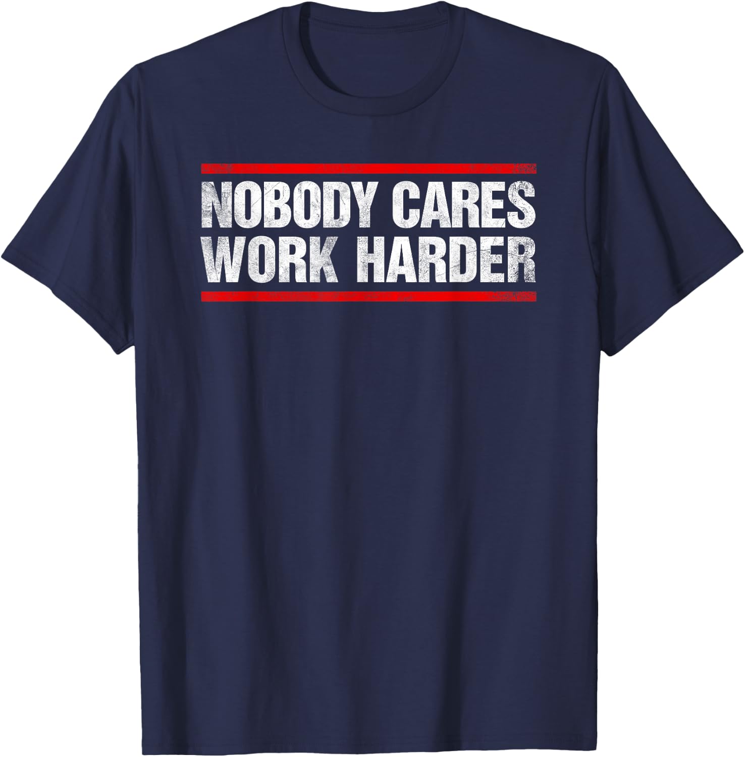 Nobody Cares Work Harder Fitness Workout Gym T-Shirt - T-Shirt | Navy