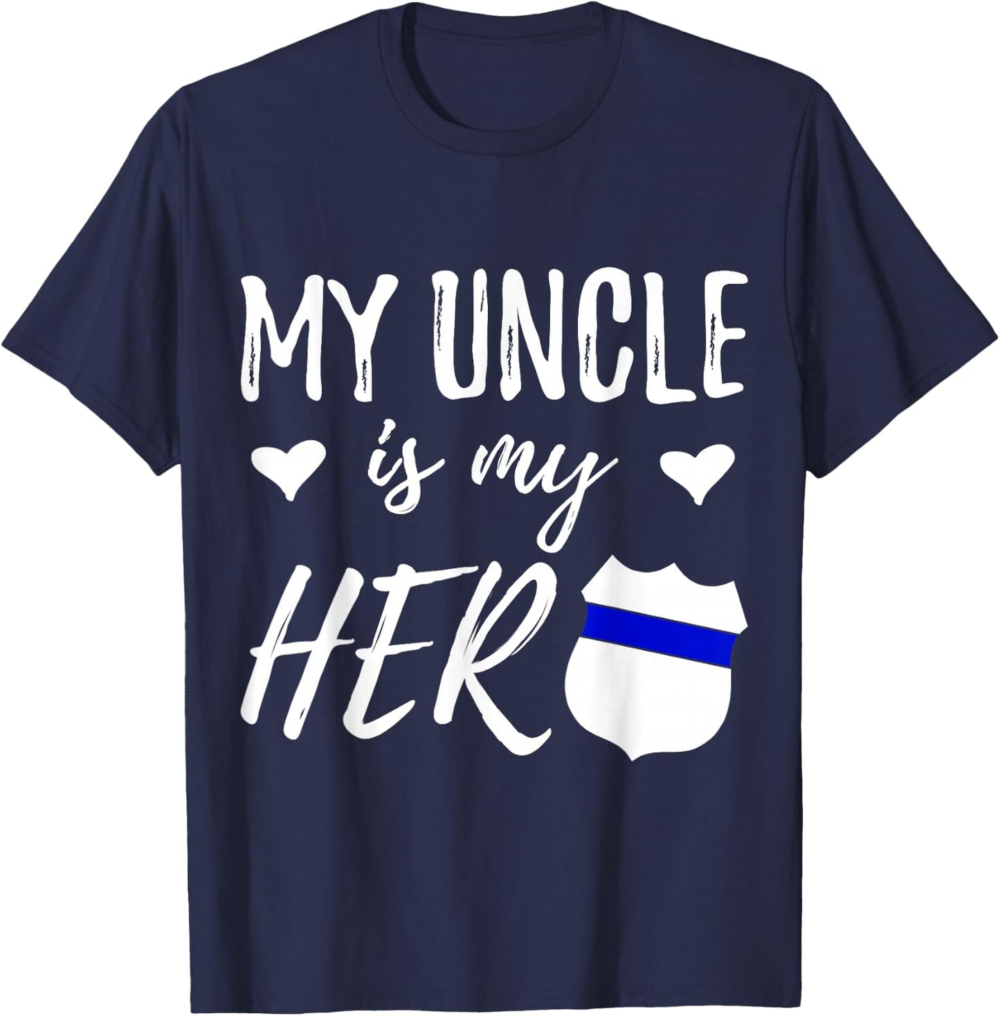 My Uncle is my Hero Police Officer Uncle Gift T-Shirt - T-Shirt | Navy
