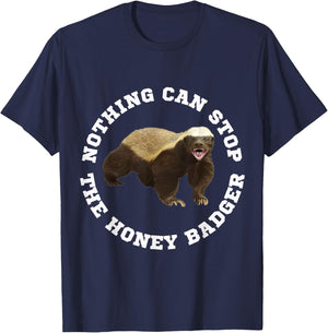 Funny Honey Badger Crazy Nasty Badger Fun Meme T-Shirt - T-Shirt | Navy