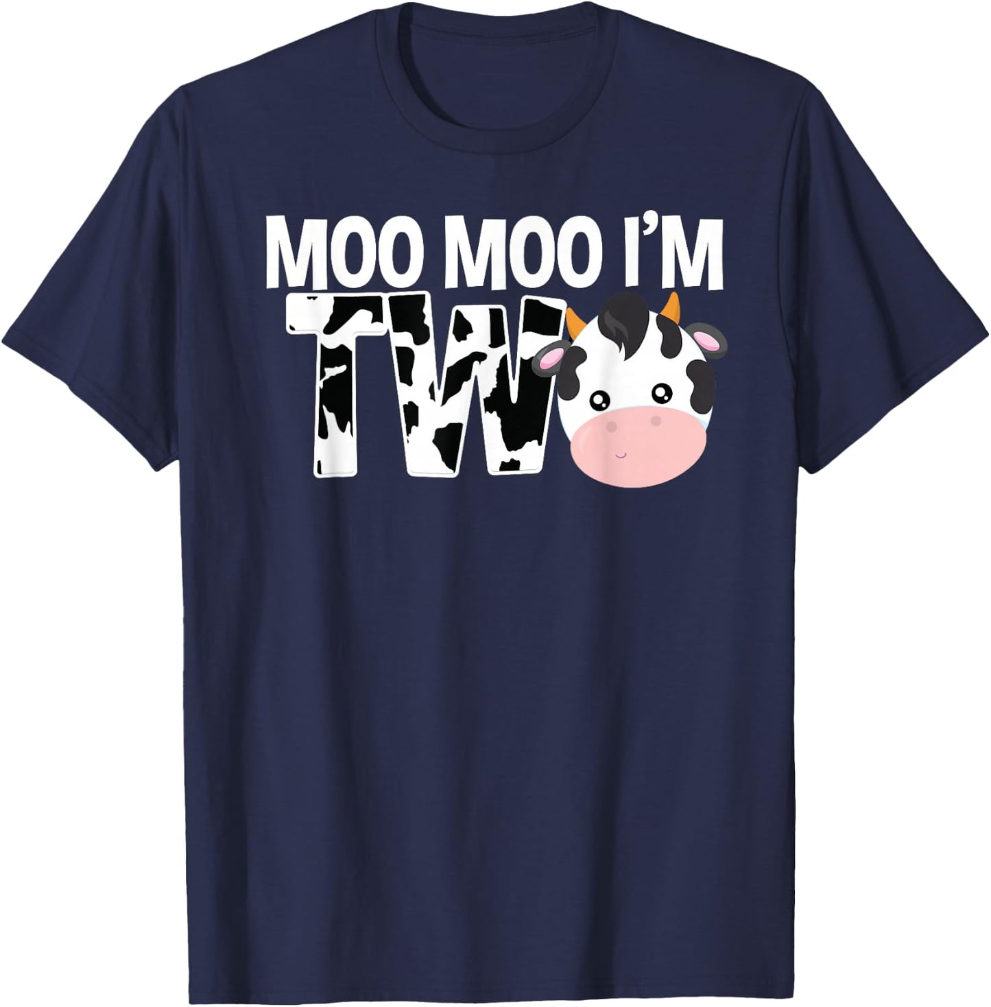 Moo Moo I'm Two 2nd Birthday Funny Cow Sounds Toddler T-Shirt - T-Shirt | Navy