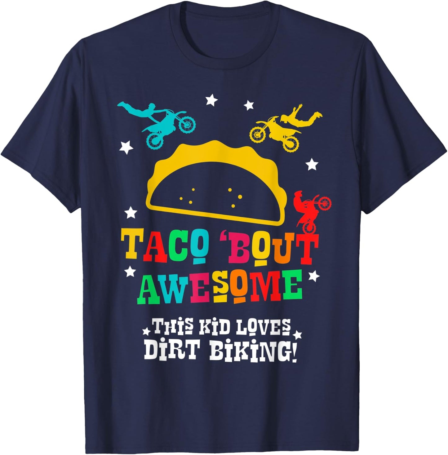 Dirt Bike Funny Taco Awesome Motocross Supercross Racing T-Shirt - T-Shirt | Navy