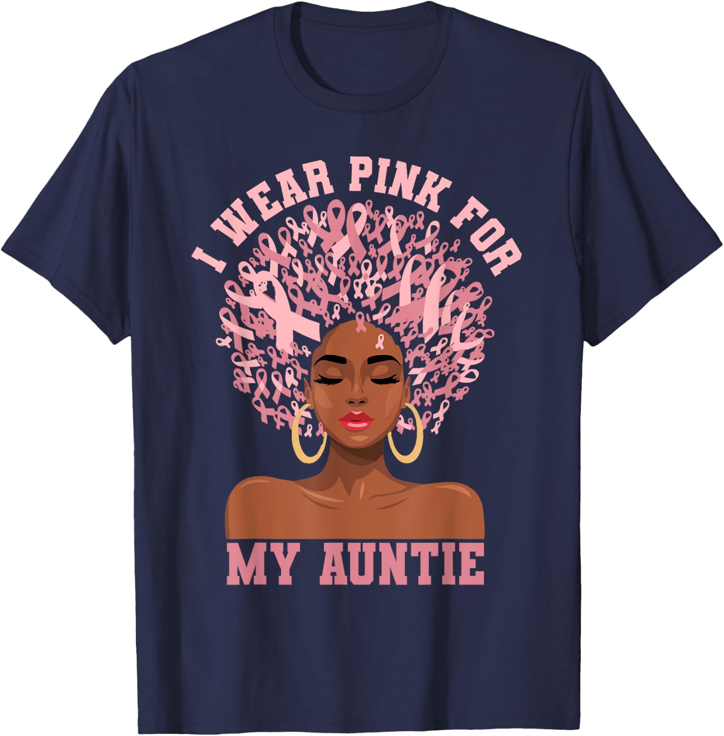 Black Woman Aunt Breast Cancer I Wear Pink For My Auntie T-Shirt - T-Shirt | Navy