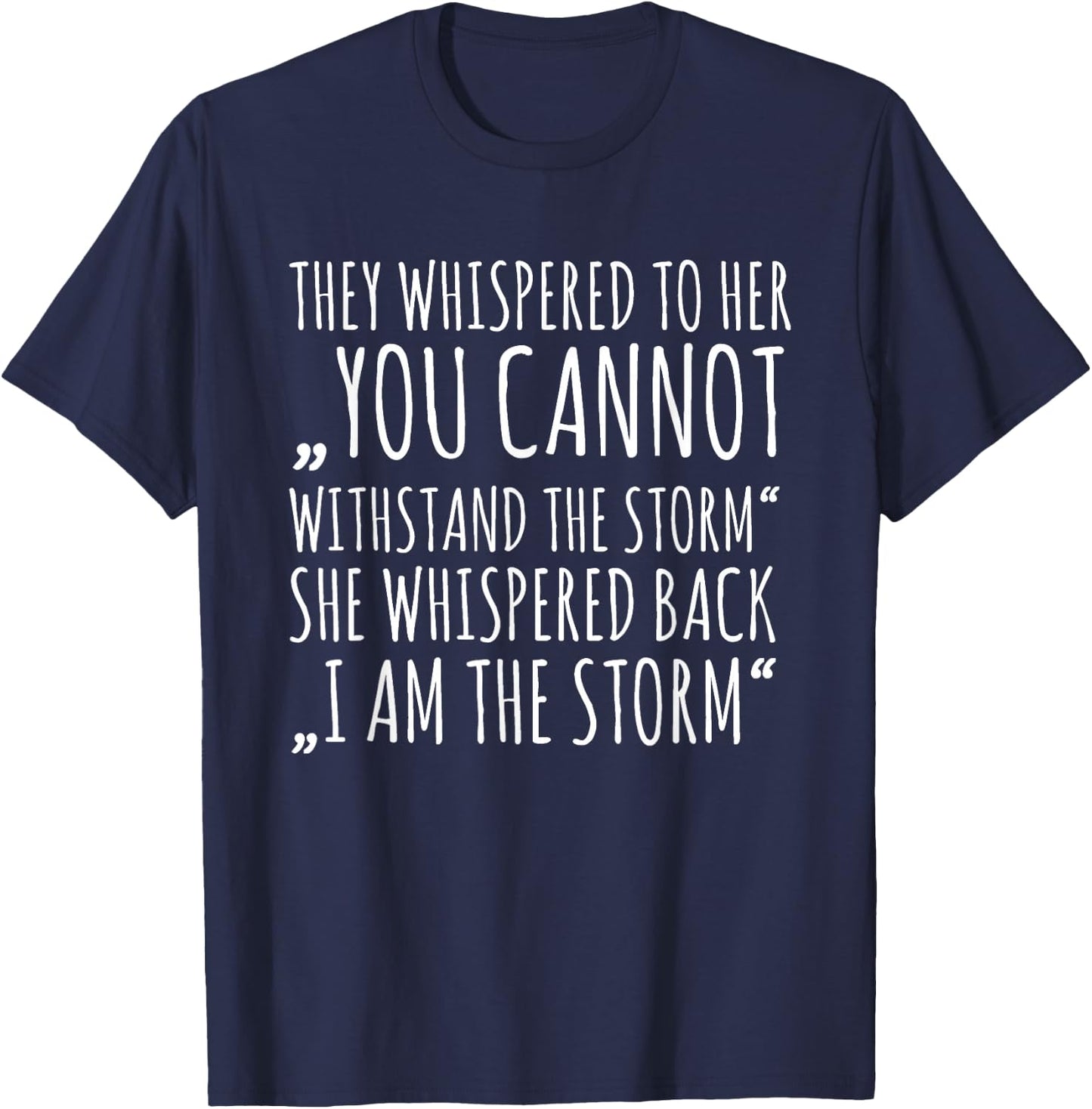 I Am The Storm T-Shirt - T-Shirt | Navy