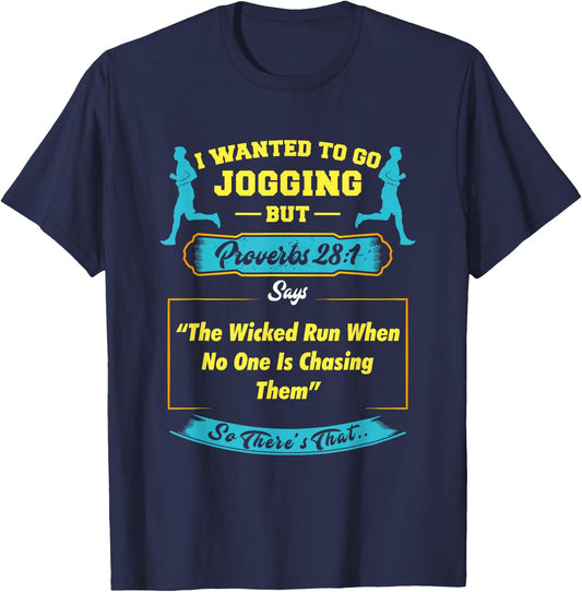 I Wanted To Go Jogging But Proverbs 28 1 T-Shirt - T-Shirt | Navy