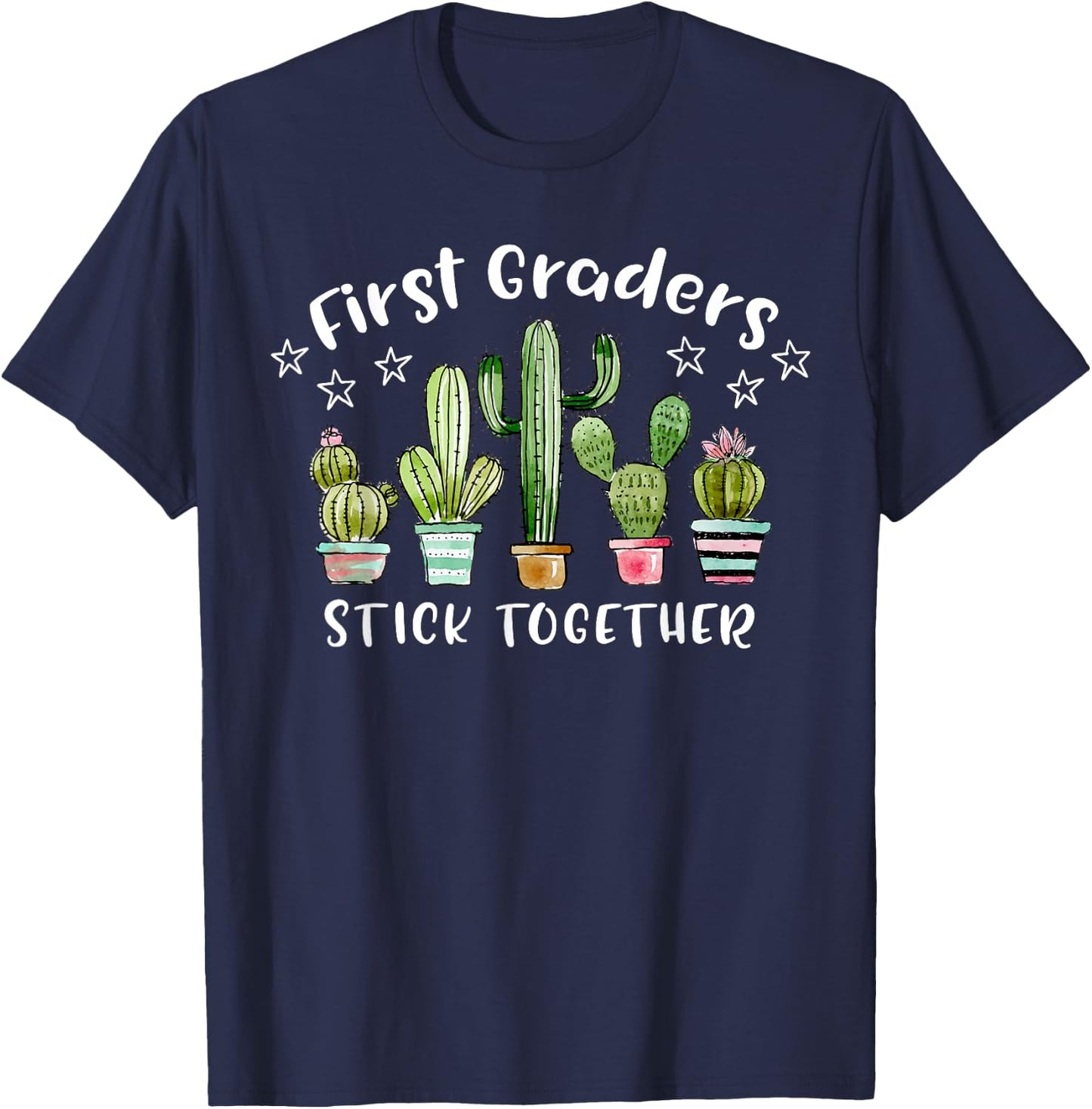 First Graders Stick Together Cactus 1st Grade Funny Teacher T-Shirt - T-Shirt | Navy