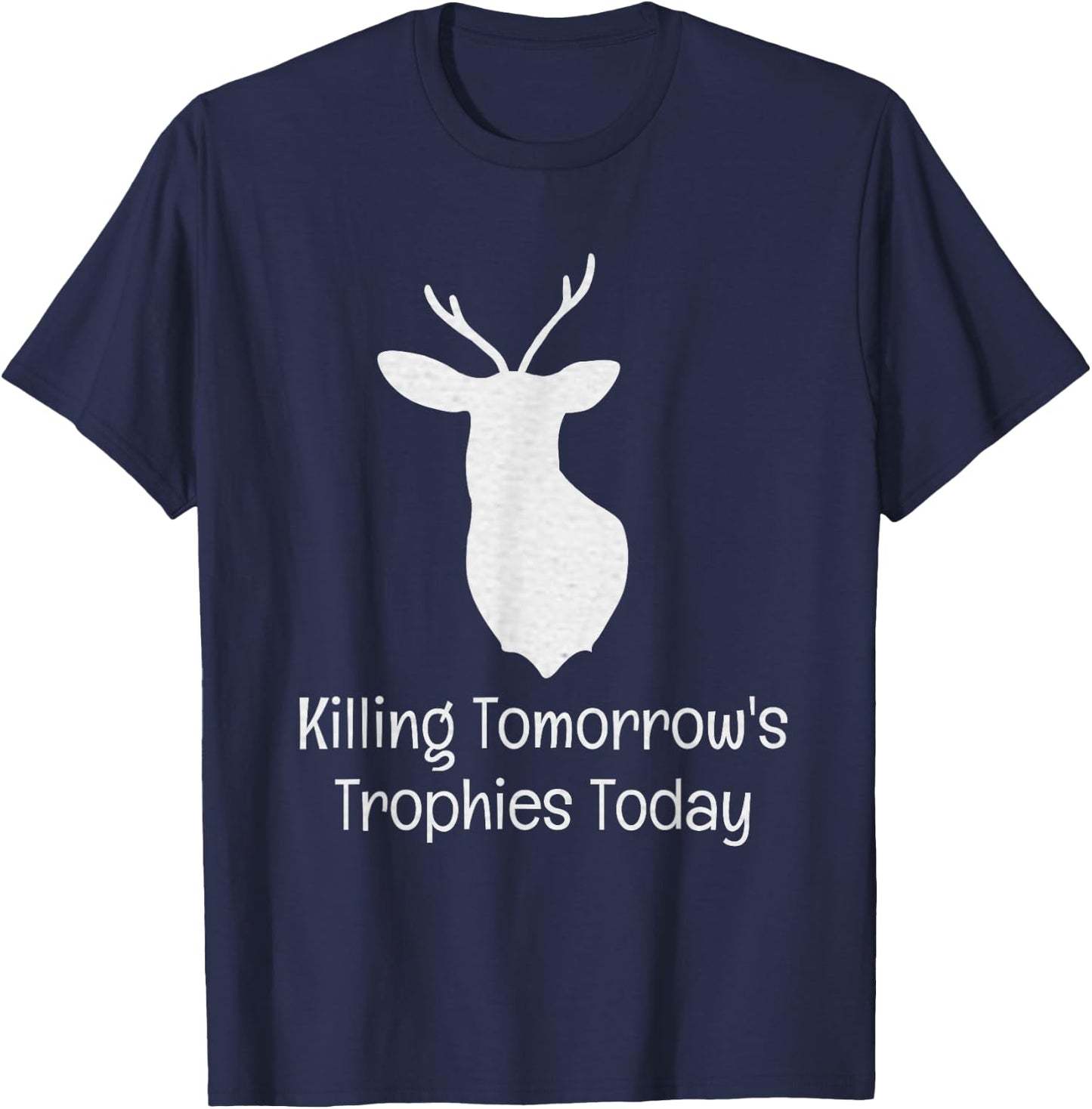 Killing Tomorrow's Trophies Today T-Shirt - T-Shirt | Navy