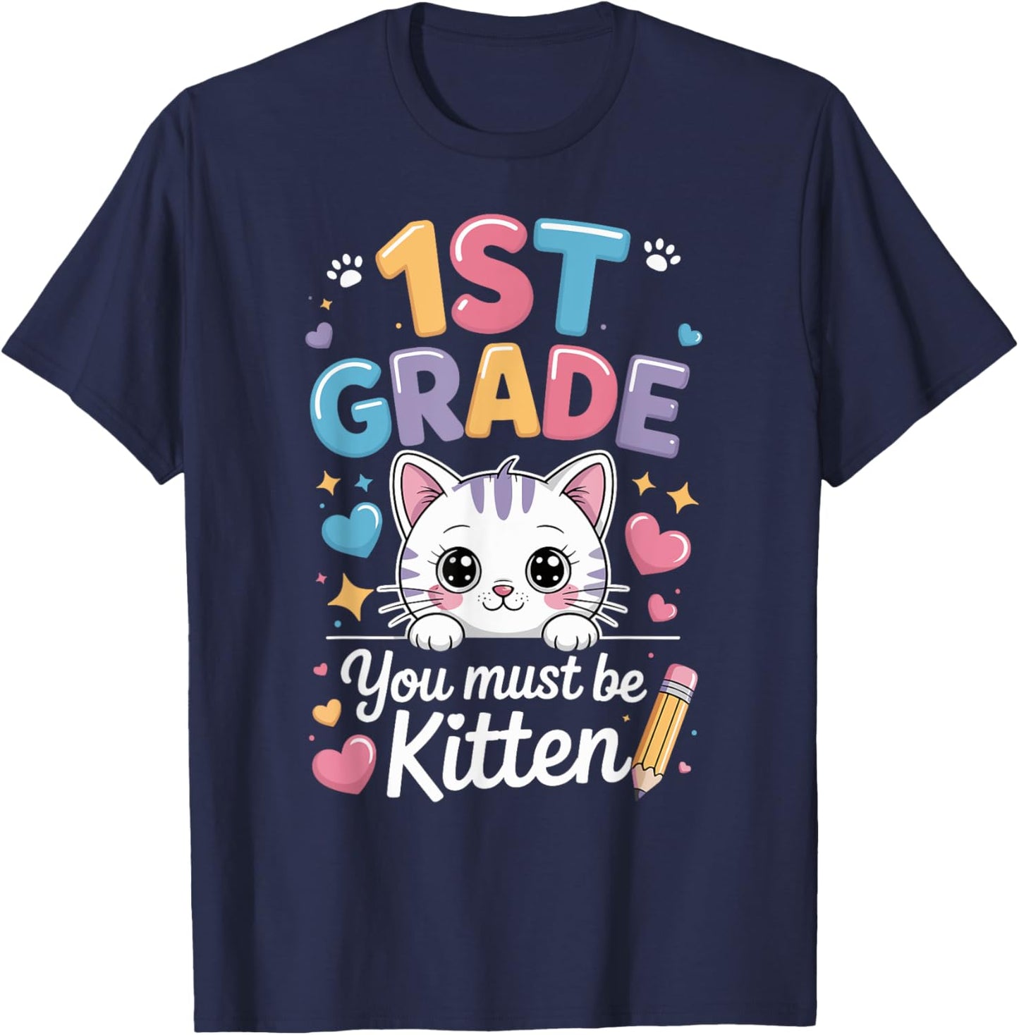 1st Grade You Must Be Kitten Cute Cat Back to School T-Shirt - T-Shirt | Navy