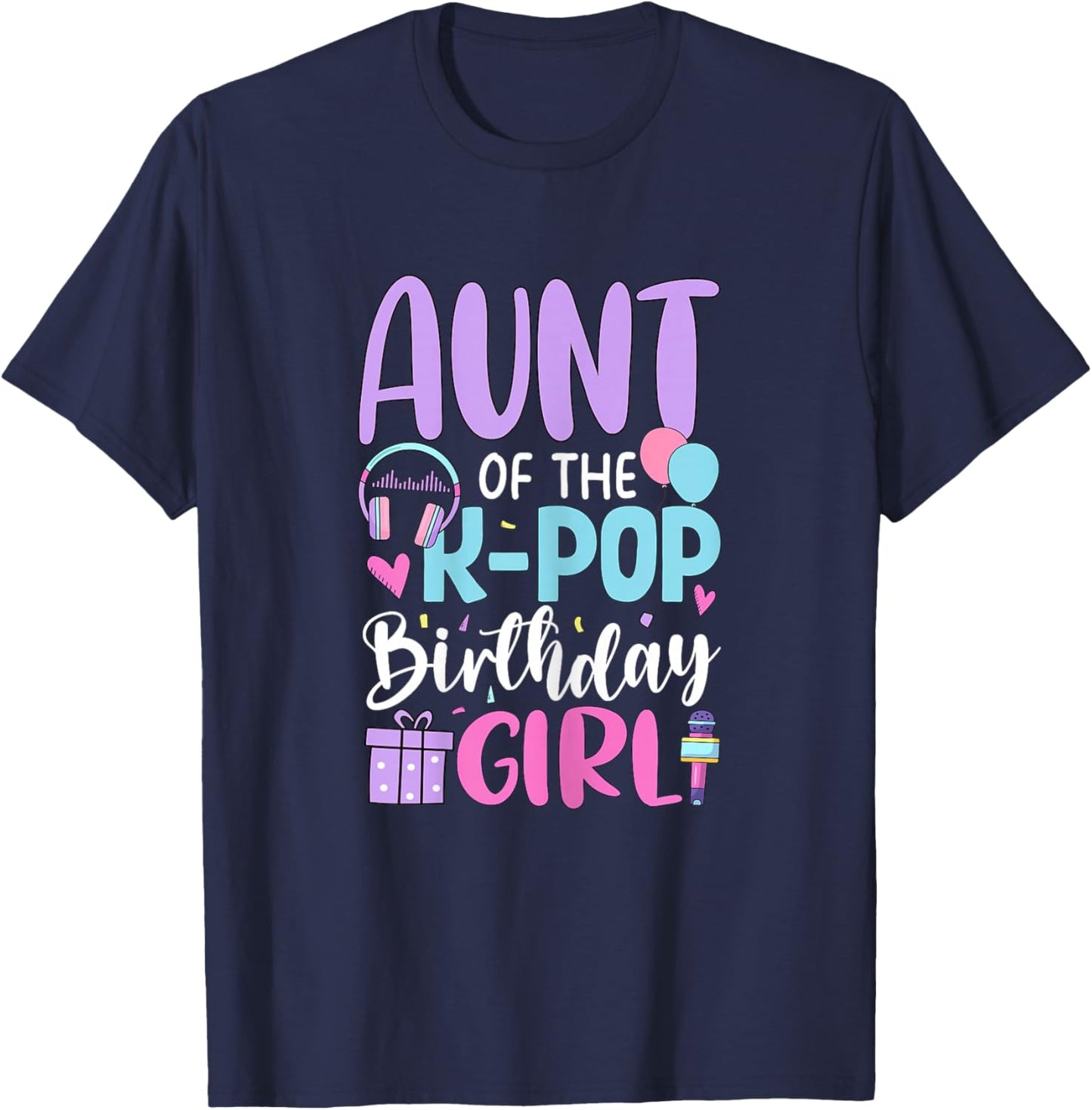 Aunt of The K-Pop Birthday Girl Korean Pop T-Shirt - T-Shirt | Navy