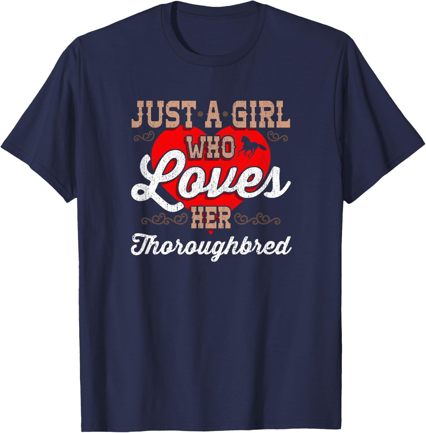 Just a Girl Who Loves Her Thoroughbred Horse T-Shirt - T-Shirt | Navy