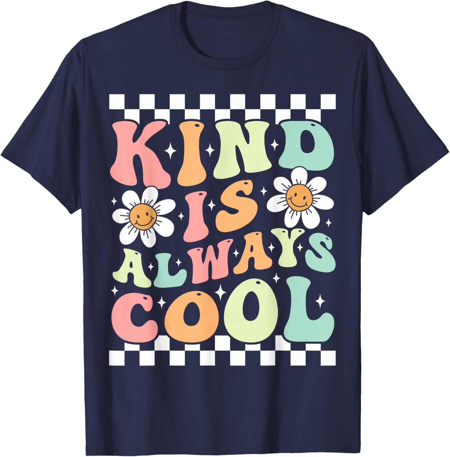 Kindness Is Always Cool Cute Groovy Daisy Flower Positivity T-Shirt - T-Shirt | Navy