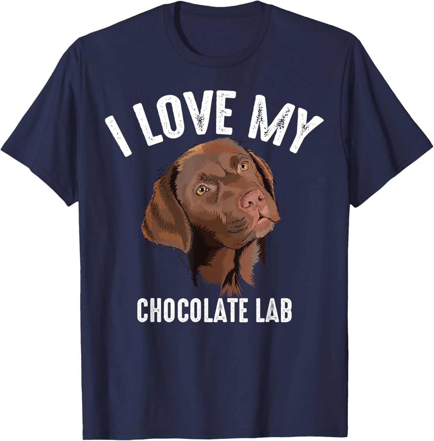 Cool I Love My Chocolate Lab | Funny Brown Labrador Pet Gift T-Shirt - T-Shirt | Navy