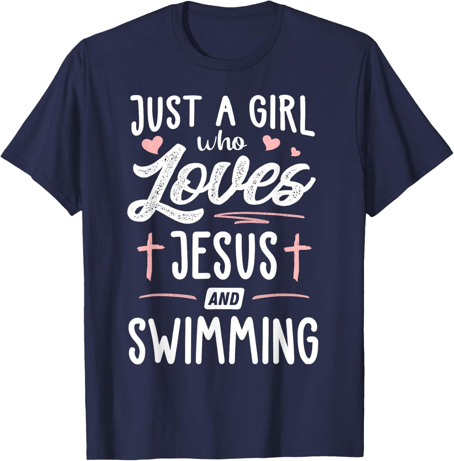Just A Girl Who Loves Jesus And Swimming Gift Women T-Shirt - T-Shirt | Navy