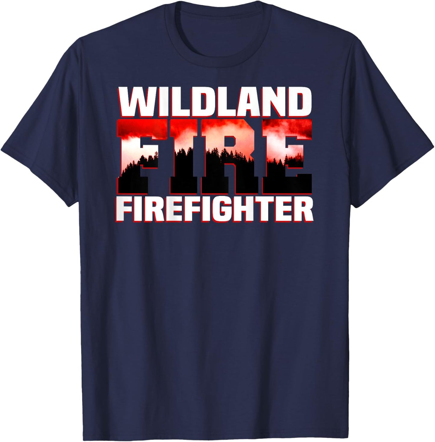 Wildland Fire Rescue Department Firefighters Firemen Uniform T-Shirt - T-Shirt | Navy