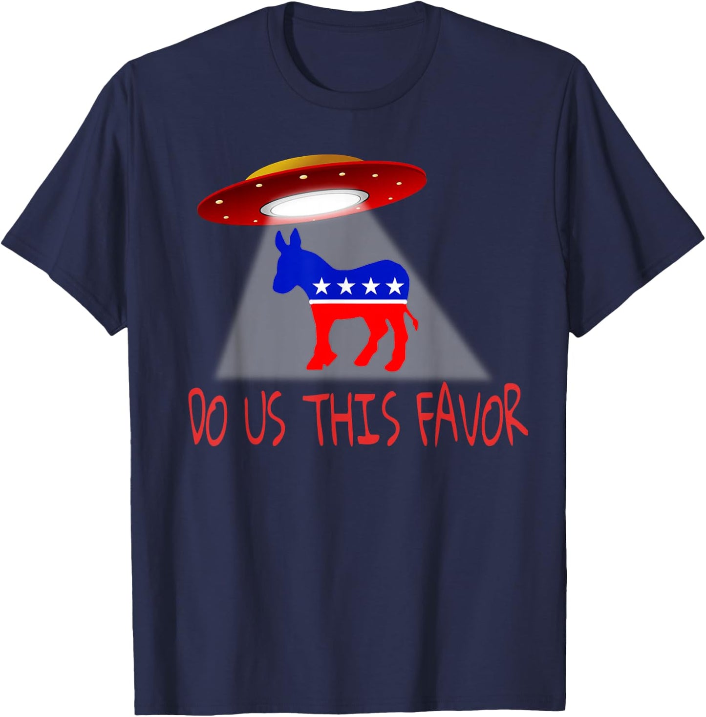 Anti Democrats Political Resistance Alien UFO Donkey Humor T-Shirt - T-Shirt | Navy