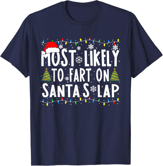 Most Likely To Fart On Santa's Lap Family Matching Christmas T-Shirt - T-Shirt | Navy