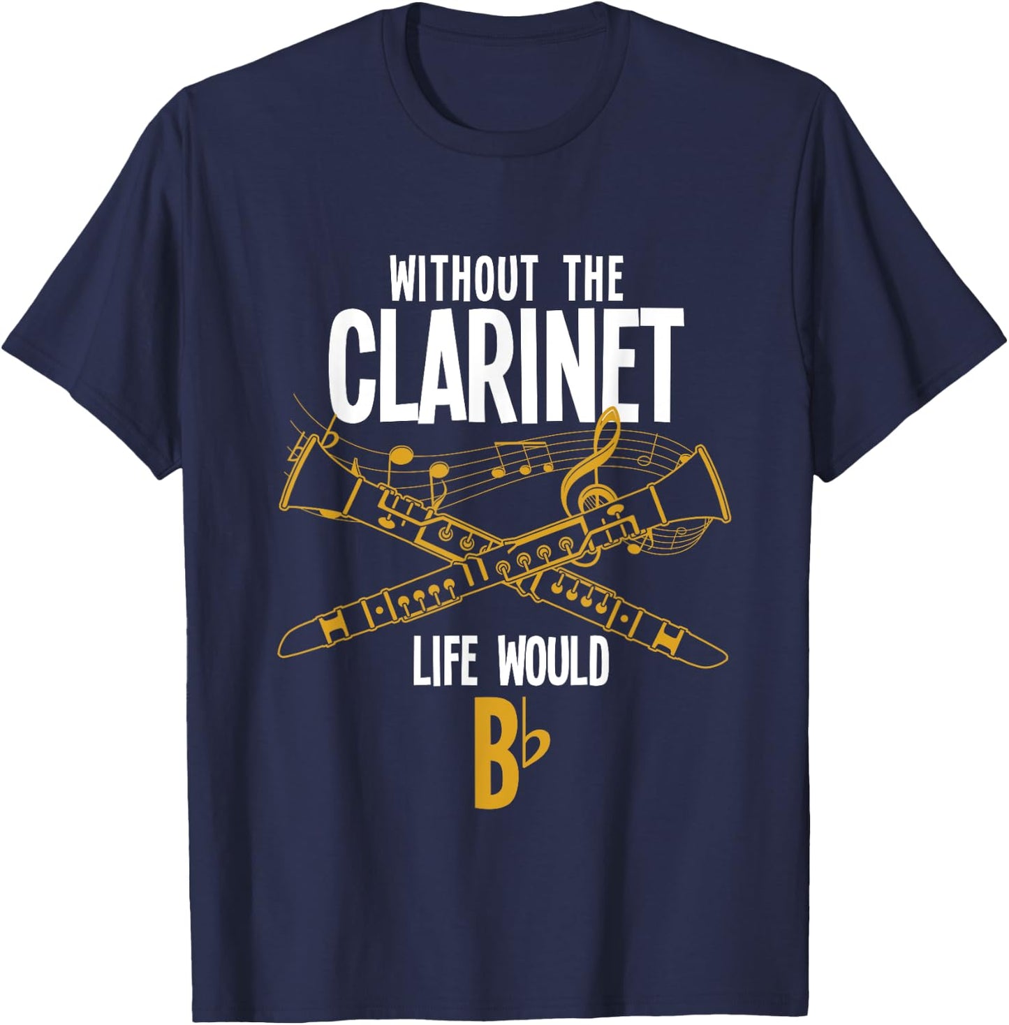Music Musician Clarinetist Gifts Clarinet T-Shirt - T-Shirt | Navy
