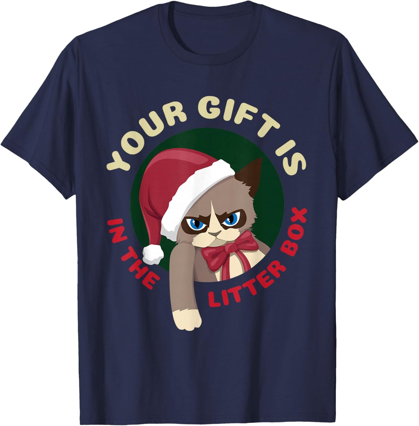 Your Christmas is in The Litter Box Funny Cat Christmas T-Shirt - T-Shirt | Navy