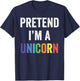 Pretend I'm A Unicorn Funny Lazy Halloween Costume Gift T-Shirt - T-Shirt | Navy