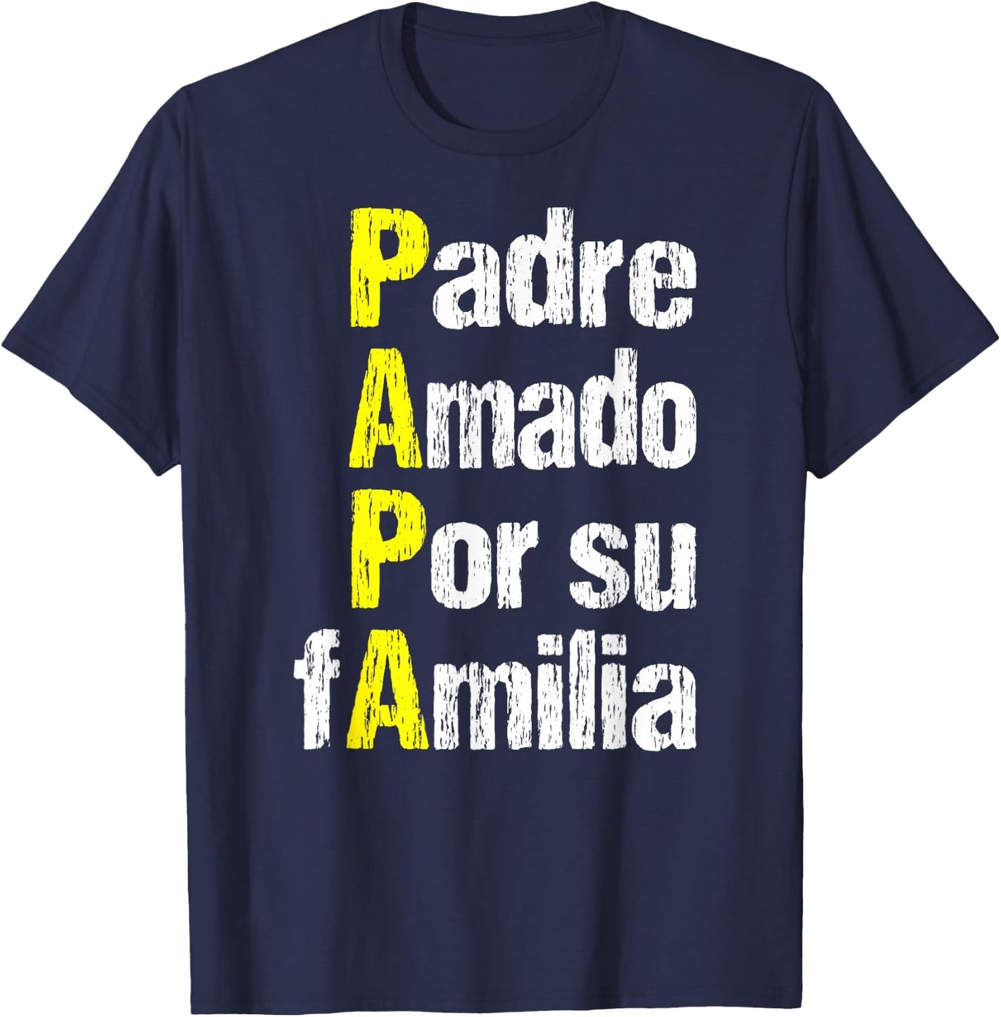 Dia Del Padre Feliz Dia Para Papa Amado Spanish T-Shirt - T-Shirt | Navy
