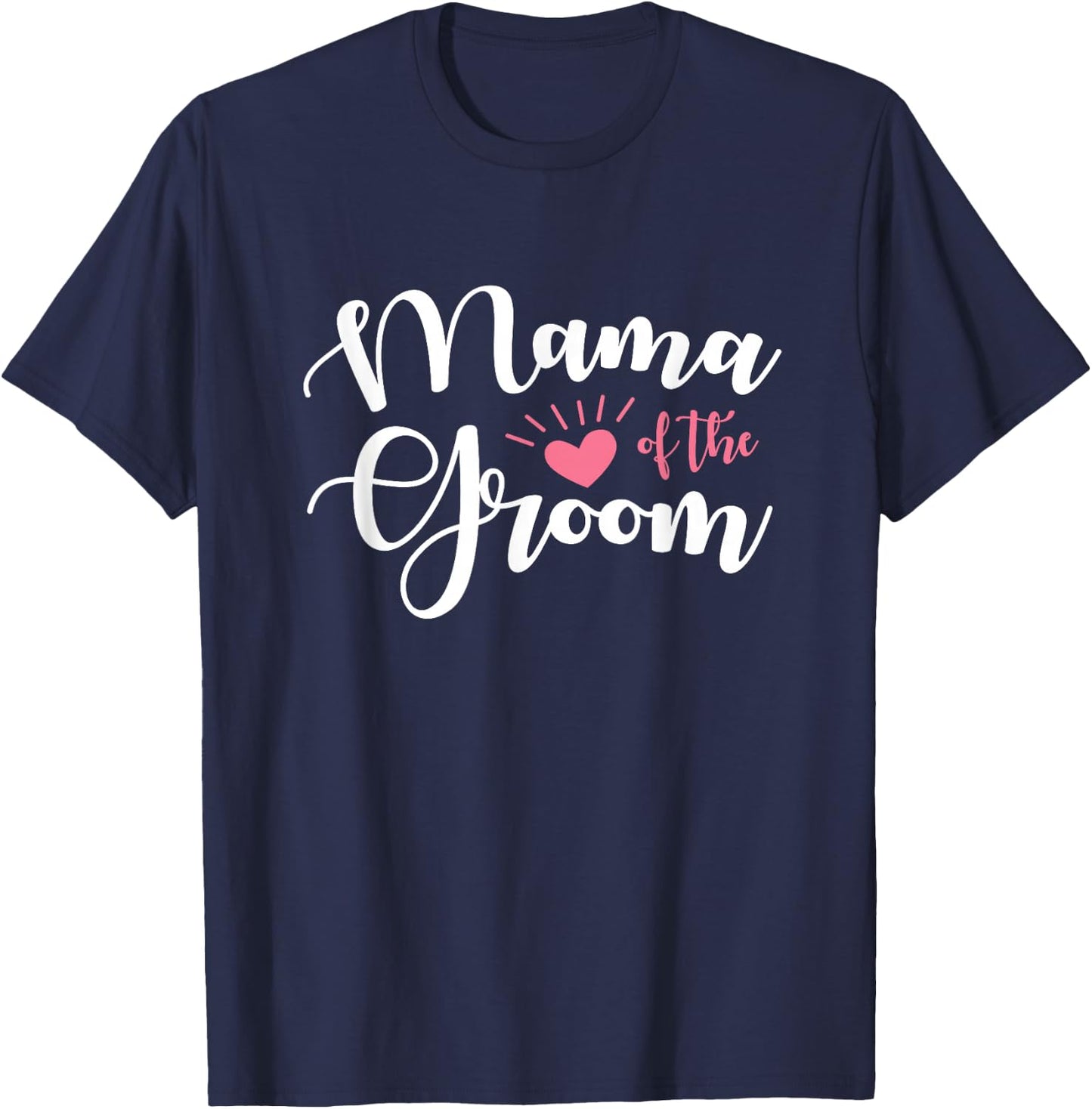 Mama of the Groom Groomsmen Wedding Party Design T-Shirt - T-Shirt | Navy