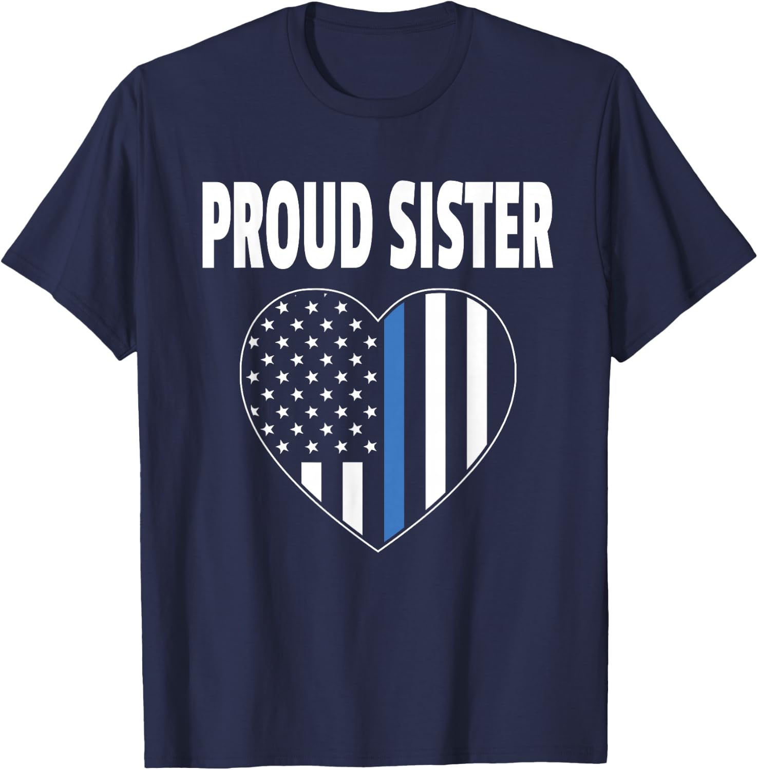 Proud Sister of Police Officer - Law Enforcement Support T-Shirt - T-Shirt | Navy