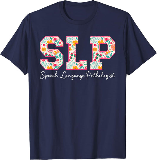 SLP Speech Language Pathologist Speech Language Pathology T-Shirt - T-Shirt | Navy